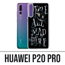 Coque Huawei P20 Pro - Were All Mad Here Alice Au Pays Des Merveilles