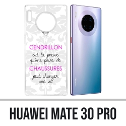Huawei Mate 30 Pro case - Cinderella Quote