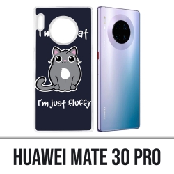 Coque Huawei Mate 30 Pro - Chat Not Fat Just Fluffy