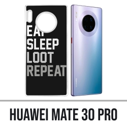 Coque Huawei Mate 30 Pro - Eat Sleep Loot Repeat