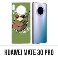 Huawei Mate 30 Pro case - Just Do It Slowly