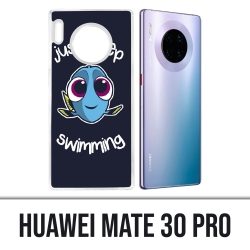Huawei Mate 30 Pro case - Just Keep Swimming