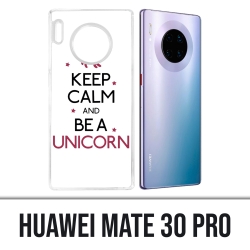 Coque Huawei Mate 30 Pro - Keep Calm Unicorn Licorne