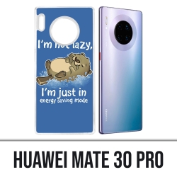 Coque Huawei Mate 30 Pro - Loutre Not Lazy