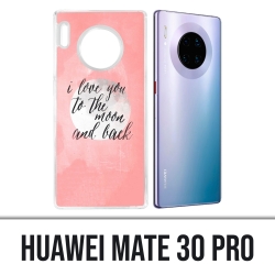 Huawei Mate 30 Pro Case - Liebesbotschaft Mond zurück