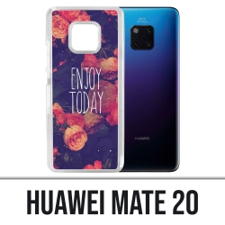 Coque Huawei Mate 20 - Enjoy Today