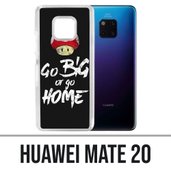 Coque Huawei Mate 20 - Go Big Or Go Home Musculation
