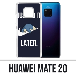 Coque Huawei Mate 20 - Pokémon Ronflex Just Do It Later