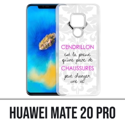 Custodia Huawei Mate 20 PRO - Cinderella Quote