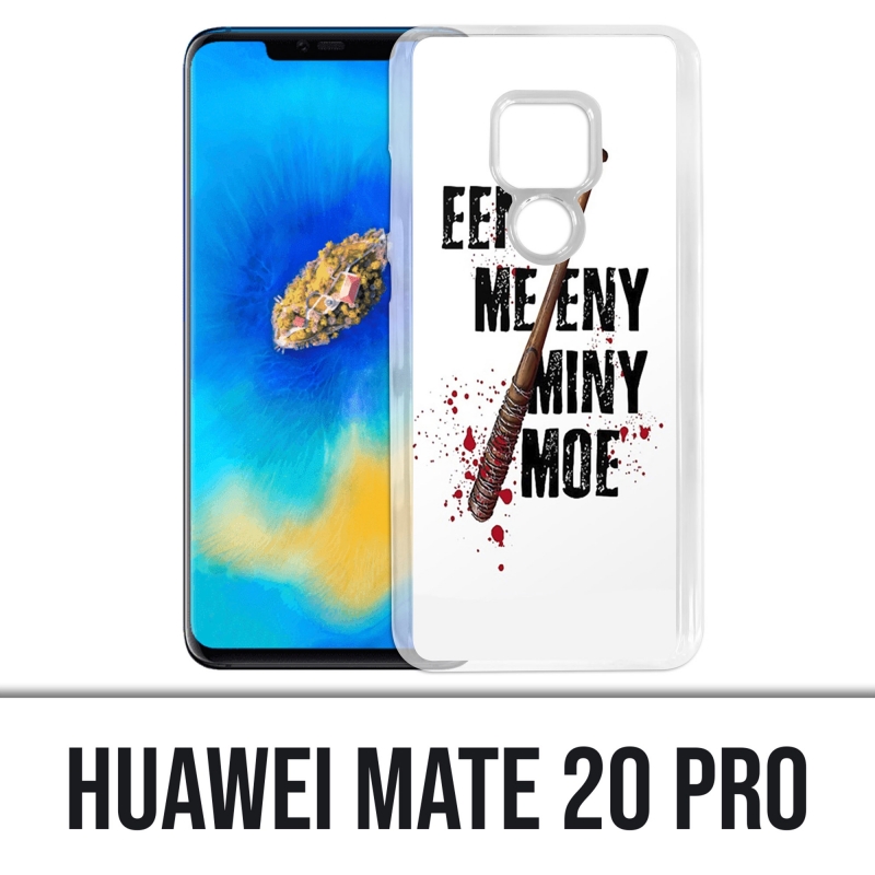 Coque Huawei Mate 20 PRO - Eeny Meeny Miny Moe Negan