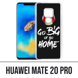 Huawei Mate 20 PRO Case - Gehen Sie groß oder gehen Sie nach Hause Bodybuilding