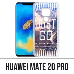 Huawei Mate 20 PRO case - Just Go