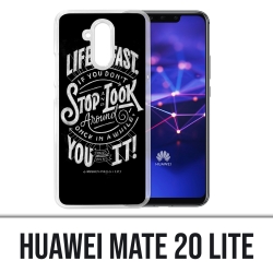 Coque Huawei Mate 20 Lite - Citation Life Fast Stop Look Around