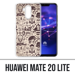 Coque Huawei Mate 20 Lite - Vilain Kill You