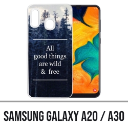 Samsung Galaxy A20 / A30 case - Good Things Are Wild And Free