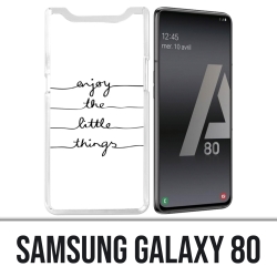 Samsung Galaxy A80 Hülle - Genießen Sie kleine Dinge
