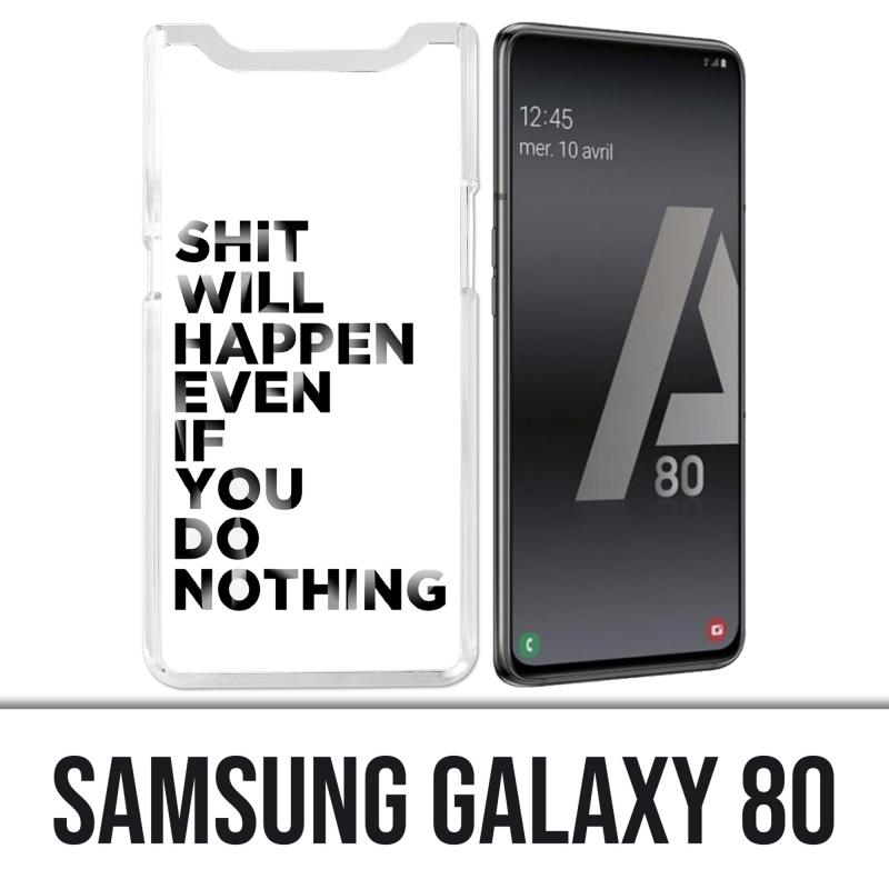 Samsung Galaxy A80 case - Shit Will Happen