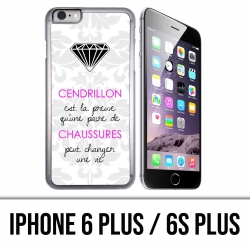 IPhone 6 Plus / 6S Plus Hülle - Cinderella Quote