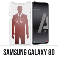 Samsung Galaxy A80 Case - Heute besserer Mann