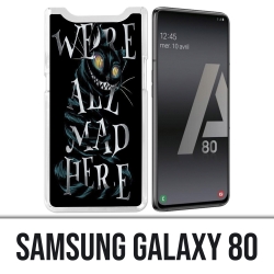 Samsung Galaxy A80 Case - Were All Mad Here Alice In Wonderland