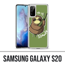 Coque Samsung Galaxy S20 - Just Do It Slowly