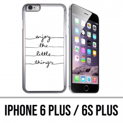 Custodia per iPhone 6 Plus / 6S Plus - Goditi le piccole cose