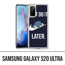 Coque Samsung Galaxy S20 Ultra - Pokémon Ronflex Just Do It Later