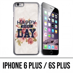 Coque iPhone 6 PLUS / 6S PLUS - Happy Every Days Roses