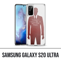 Coque Samsung Galaxy S20 Ultra - Today Better Man