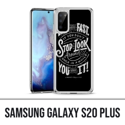 Samsung Galaxy S20 Plus Hülle - Citation Life Fast Stop Schauen Sie sich um