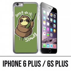 Coque iPhone 6 Plus / 6S Plus - Just Do It Slowly