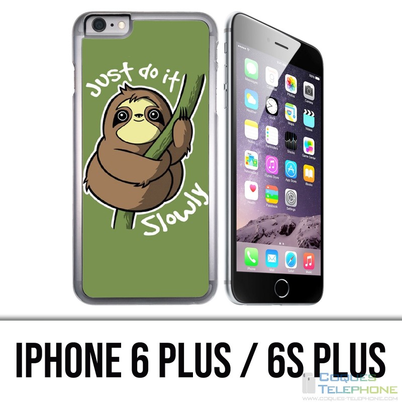 Coque iPhone 6 Plus / 6S Plus - Just Do It Slowly