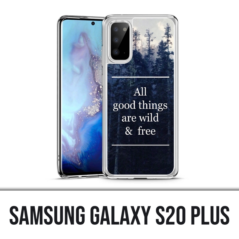 Samsung Galaxy S20 Plus Case - Gute Dinge sind wild und kostenlos