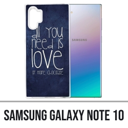Samsung Galaxy Note 10 Hülle - Alles was Sie brauchen ist Schokolade