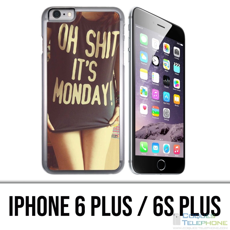 Custodia per iPhone 6 Plus / 6S Plus - Oh Shit Monday Girl