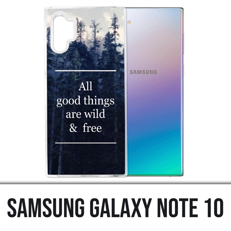 Samsung Galaxy Note 10 case - Good Things Are Wild And Free
