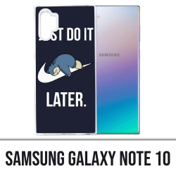 Coque Samsung Galaxy Note 10 - Pokémon Ronflex Just Do It Later