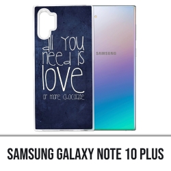 Samsung Galaxy Note 10 Plus Hülle - Alles was Sie brauchen ist Schokolade