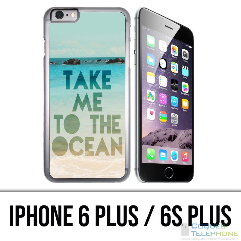 IPhone 6 Plus / 6S Plus Hülle - Nehmen Sie mich Ozean