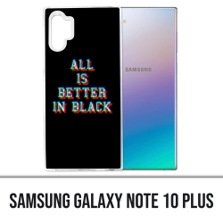 Samsung Galaxy Note 10 Plus case - All is better in black
