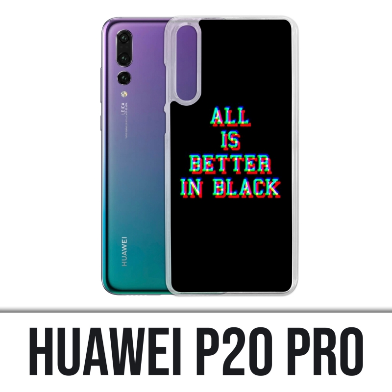 Custodia Huawei P20 Pro - Tutto è meglio in nero