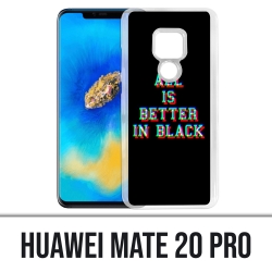Custodia Huawei Mate 20 PRO - Tutto è meglio in nero