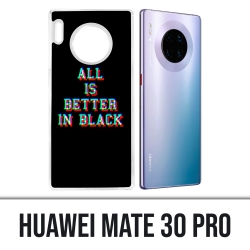 Custodia Huawei Mate 30 Pro - Tutto è meglio in nero