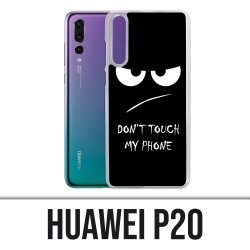 Funda Huawei P20 - No toque mi teléfono enojado