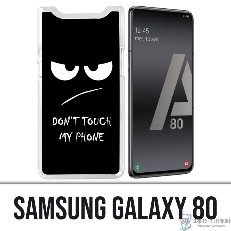 Funda Samsung Galaxy A80 - No toque mi teléfono enojado