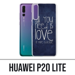 Huawei P20 Lite Hülle - Alles was Sie brauchen ist Schokolade