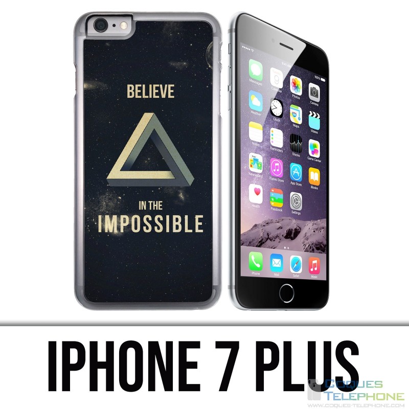 Coque iPhone 7 PLUS - Believe Impossible