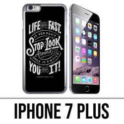 Funda para iPhone 7 Plus - Cita de vida Fast Stop Look alrededor