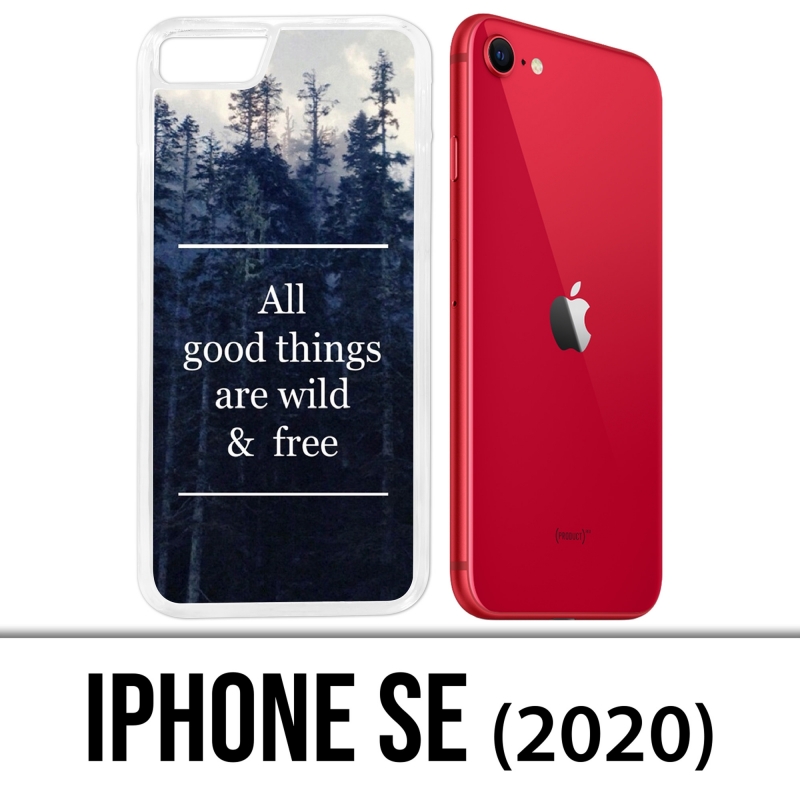 iPhone SE 2020 Case - Good Things Are Wild And Free