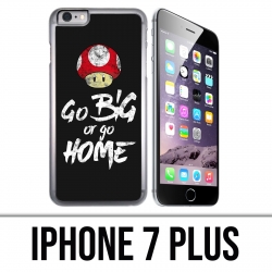 Coque iPhone 7 PLUS - Go Big Or Go Home Musculation